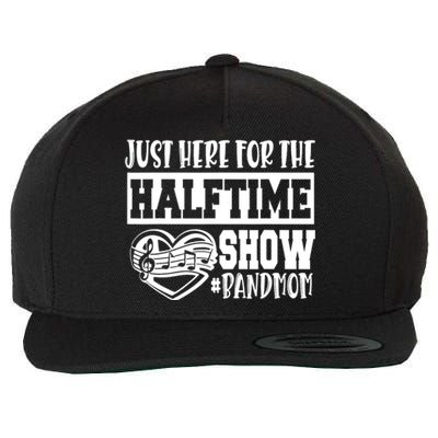 IM Just Here For The Halftime Show Band Mom Funny Wool Snapback Cap