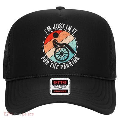 I'm Just In It For The Parking High Crown Mesh Back Trucker Hat