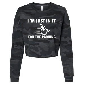 IM Just In It For The Parking Wheelchair Disability Gift Cropped Pullover Crew