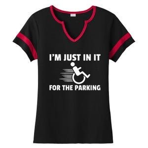 IM Just In It For The Parking Wheelchair Disability Gift Ladies Halftime Notch Neck Tee