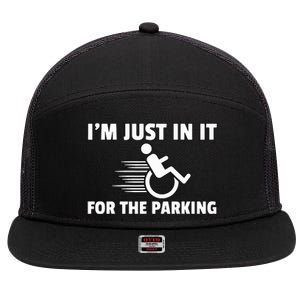 IM Just In It For The Parking Wheelchair Disability Gift 7 Panel Mesh Trucker Snapback Hat