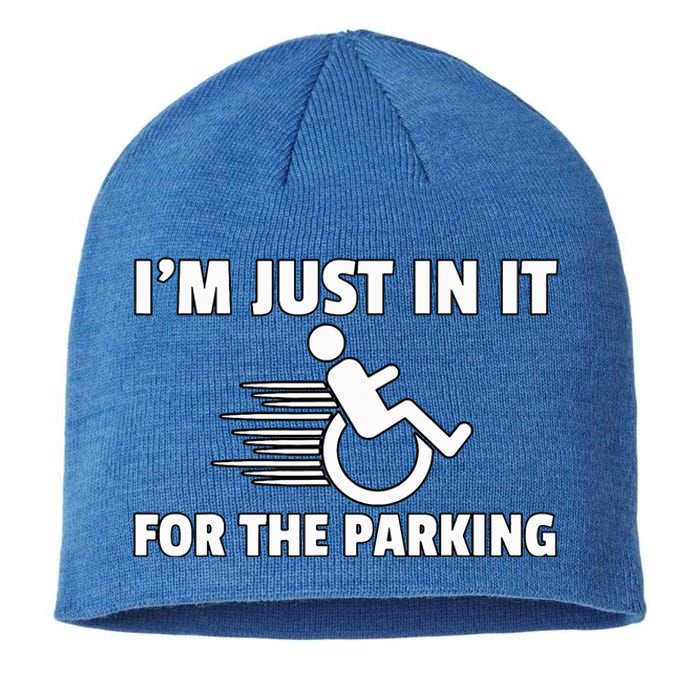 IM Just In It For The Parking Wheelchair Disability Gift Sustainable Beanie