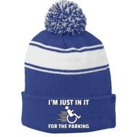 IM Just In It For The Parking Wheelchair Disability Gift Stripe Pom Pom Beanie