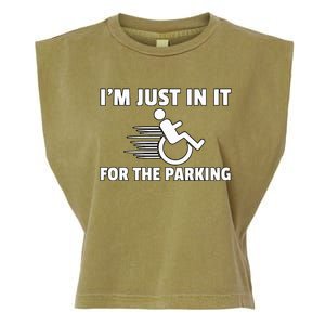 IM Just In It For The Parking Wheelchair Disability Gift Garment-Dyed Women's Muscle Tee