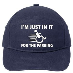 IM Just In It For The Parking Wheelchair Disability Gift 7-Panel Snapback Hat