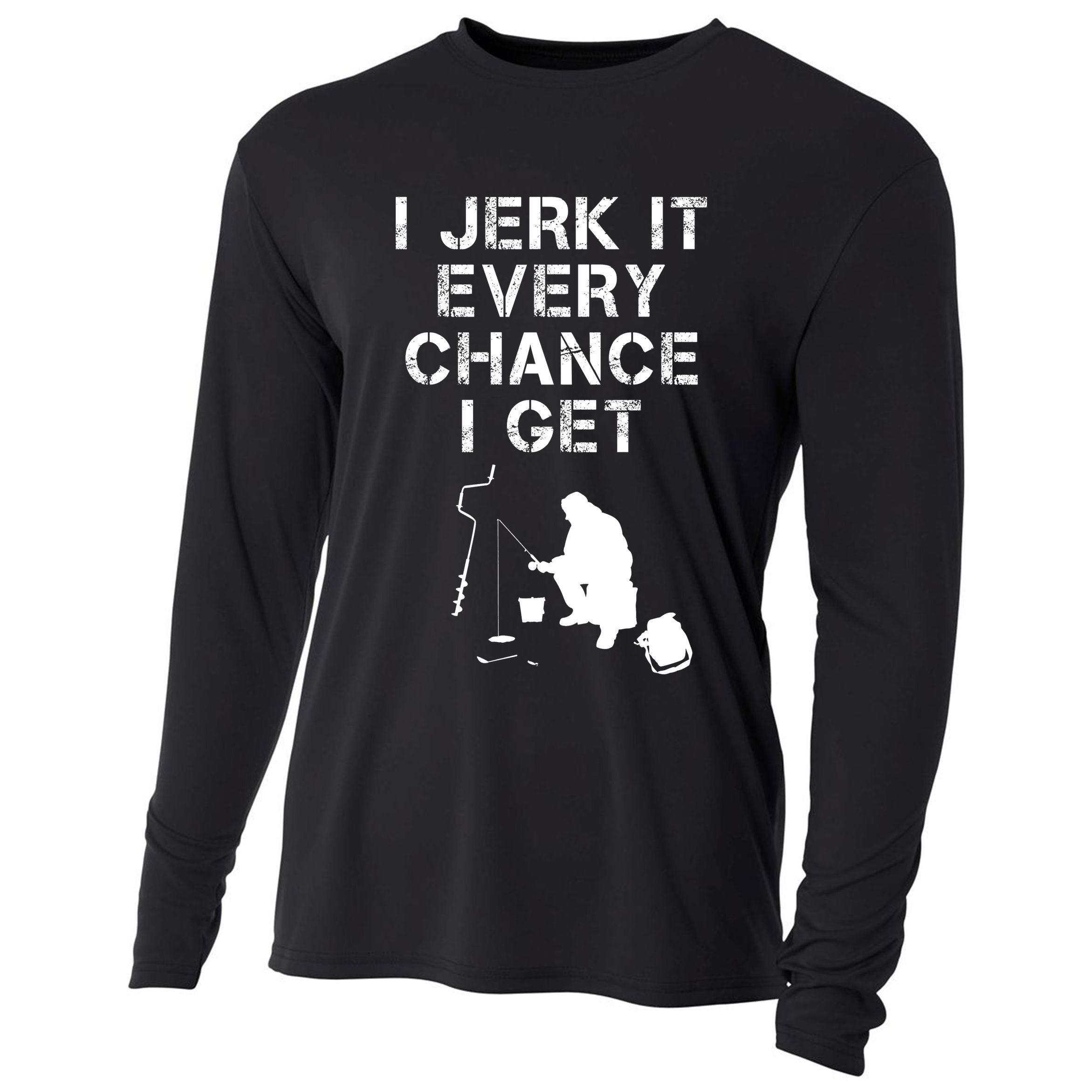 I Jerk It Every Chance I Get Funny Fishing Cooling Performance Long Sleeve Crew