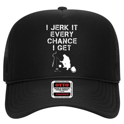 I Jerk It Every Chance I Get Funny Fishing Trucker Hat