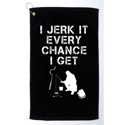 I Jerk It Every Chance I Get Funny Fishing Golf Towel