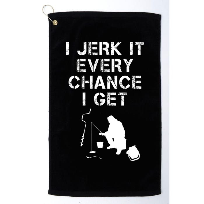 I Jerk It Every Chance I Get Funny Fishing Golf Towel