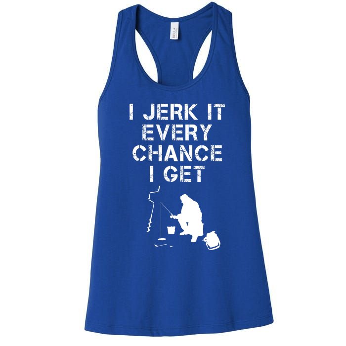 I Jerk It Every Chance I Get Funny Fishing Women's Racerback Tank