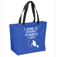 I Jerk It Every Chance I Get Funny Fishing Zip Tote Bag