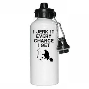 I Jerk It Every Chance I Get Funny Fishing Aluminum Water Bottle