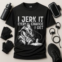 I Jerk It Every Chance I Get Fishing Angling Fisherman Cooling Performance Crew T-Shirt