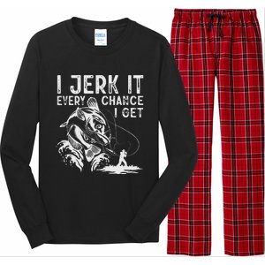 I Jerk It Every Chance I Get Fishing Angling Fisherman Long Sleeve Pajama Set