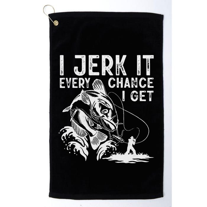 I Jerk It Every Chance I Get Fishing Angling Fisherman Golf Towel