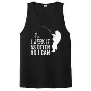 I Jerk It As Often As I Can Funny Humor Fishing PosiCharge Competitor Tank