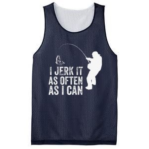 I Jerk It As Often As I Can Funny Humor Fishing Mesh Reversible Basketball Jersey Tank