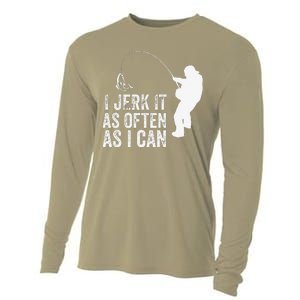 I Jerk It As Often As I Can Funny Humor Fishing Cooling Performance Long Sleeve Crew