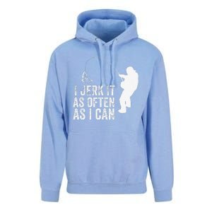 I Jerk It As Often As I Can Funny Humor Fishing Unisex Surf Hoodie