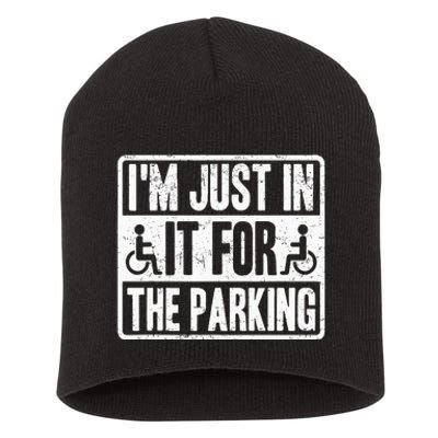 Im Just In It For The Parking Wheelchair Disability Short Acrylic Beanie