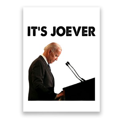 ItS Joever Joe Biden America Usa Its Joever Funny Saying Poster