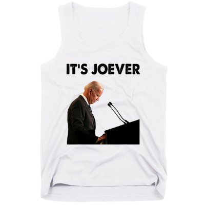 ItS Joever Joe Biden America Usa Its Joever Funny Saying Tank Top