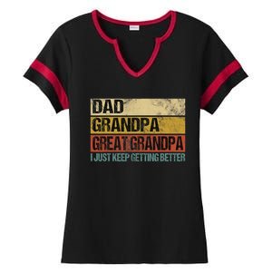 I Just Keep Getting Better Dad Grandpa Great Grandpa Ladies Halftime Notch Neck Tee