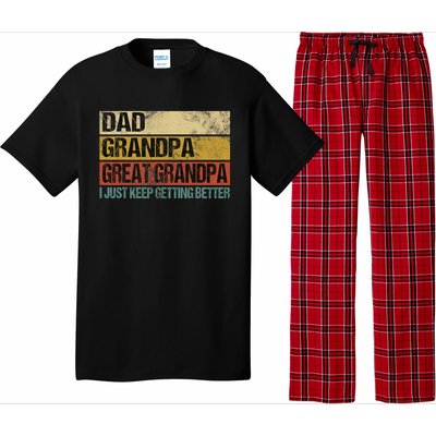 I Just Keep Getting Better Dad Grandpa Great Grandpa Pajama Set