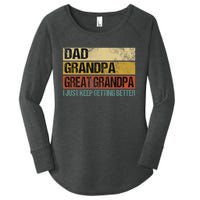 I Just Keep Getting Better Dad Grandpa Great Grandpa Women's Perfect Tri Tunic Long Sleeve Shirt