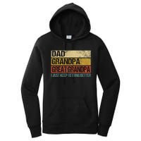 I Just Keep Getting Better Dad Grandpa Great Grandpa Women's Pullover Hoodie