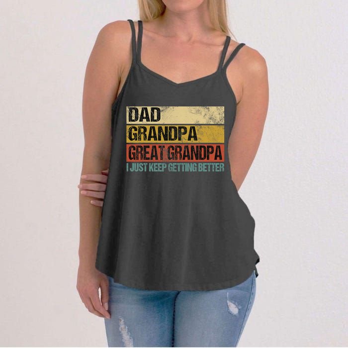 I Just Keep Getting Better Dad Grandpa Great Grandpa Women's Strappy Tank