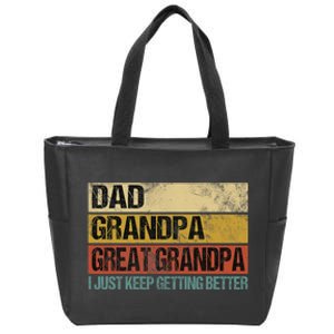 I Just Keep Getting Better Dad Grandpa Great Grandpa Zip Tote Bag