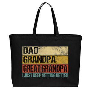 I Just Keep Getting Better Dad Grandpa Great Grandpa Cotton Canvas Jumbo Tote