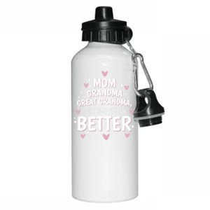 I Just Keep Getting Better Mom Grandma Great Grandma Aluminum Water Bottle