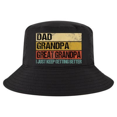 I Just Keep Getting Better Dad Grandpa Great Grandpa Cool Comfort Performance Bucket Hat