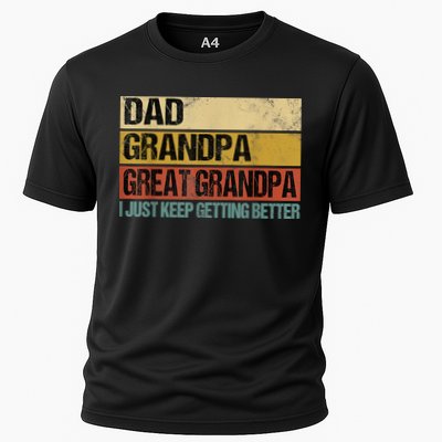 I Just Keep Getting Better Dad Grandpa Great Grandpa Performance Shirt