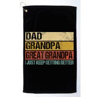 I Just Keep Getting Better Dad Grandpa Great Grandpa Golf Towel