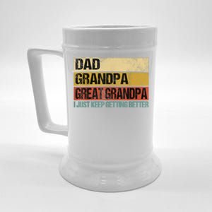 I Just Keep Getting Better Dad Grandpa Great Grandpa Beer Stein