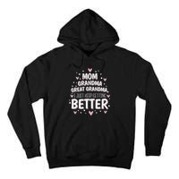 I Just Keep Getting Better Mom Grandma Great Grandma Tall Hoodie