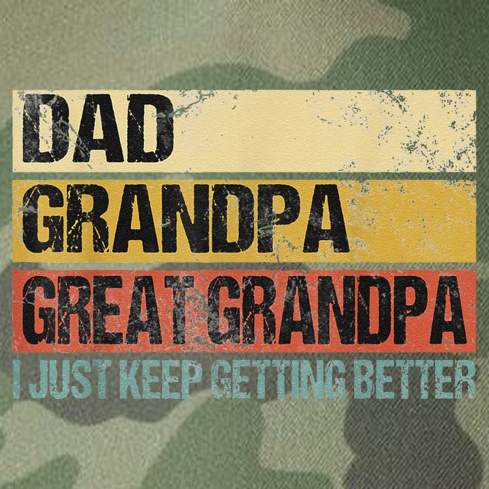 I Just Keep Getting Better Dad Grandpa Great Grandpa Legacy Tie Dye Trucker Hat