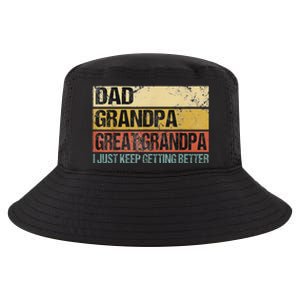 I Just Keep Getting Better Dad Grandpa Great Grandpa Cool Comfort Performance Bucket Hat