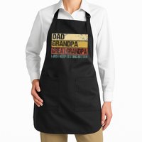 I Just Keep Getting Better Dad Grandpa Great Grandpa Apron
