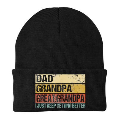 I Just Keep Getting Better Dad Grandpa Great Grandpa Beanie