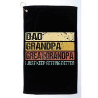I Just Keep Getting Better Dad Grandpa Great Grandpa Golf Towel