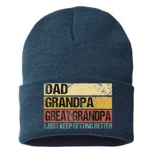 I Just Keep Getting Better Dad Grandpa Great Grandpa Sustainable Knit Beanie