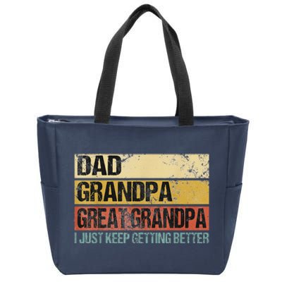 I Just Keep Getting Better Dad Grandpa Great Grandpa Zip Tote Bag