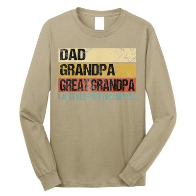 I Just Keep Getting Better Dad Grandpa Great Grandpa Long Sleeve Shirt