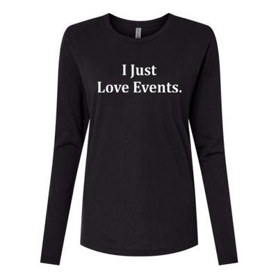 I Just Love Events Womens Cotton Relaxed Long Sleeve T-Shirt