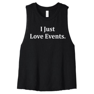 I Just Love Events Women's Racerback Cropped Tank