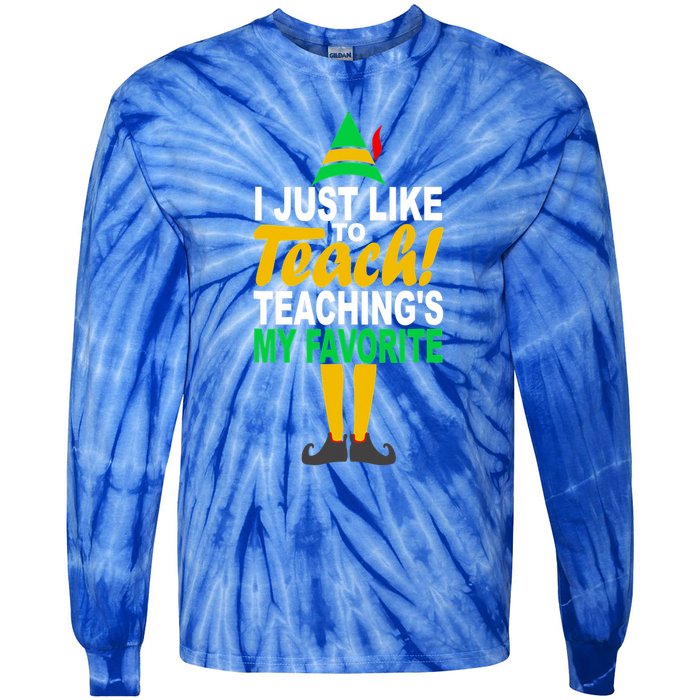 I Just Like To Teach Teachings My Favorite Teacher Christmas Gift Tie-Dye Long Sleeve Shirt